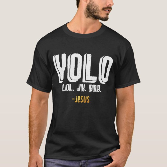 Camiseta Yolo LOL JK BRB Jesus (Frente)