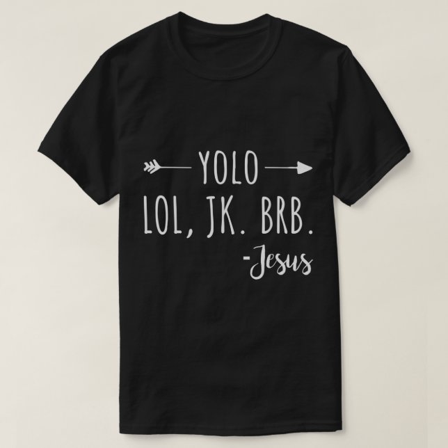 Camiseta Yolo Lol Jk Brb Jesus (Frente do Design)