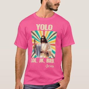 Camiseta Yolo Lol Jk Brb Jesus Cristo Páscoa Cristãos Resu