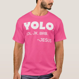 Camiseta Yolo Lol Jk Brb - Jesus engraçado