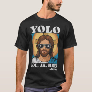 Camiseta YOLO LOL JK BRB Jesus Páscoa engraçada