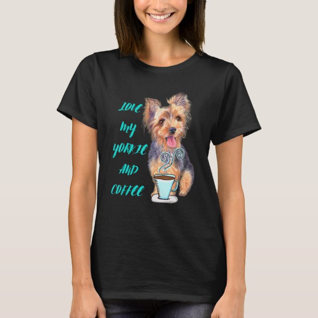 Camiseta Yorkie ama meu Yorkie e café Yorkshire Terrier (Frente)