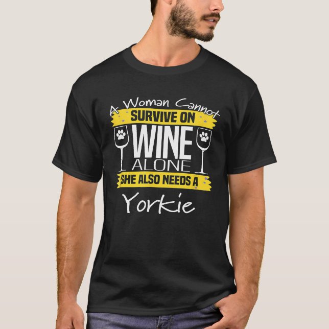 Camiseta Yorkie Dog Lover Funny Dog Wine Saying Pun Quote (Frente)