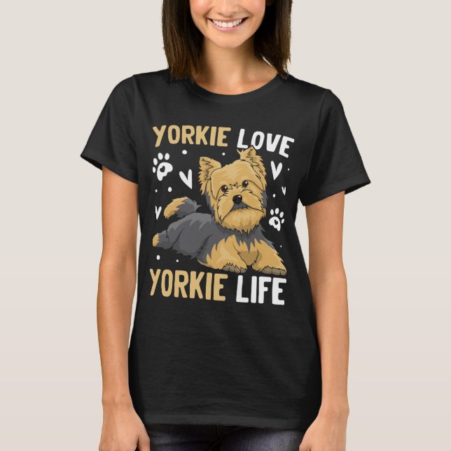 Camiseta Yorkie Love, Yorkie Life Dog (Frente)