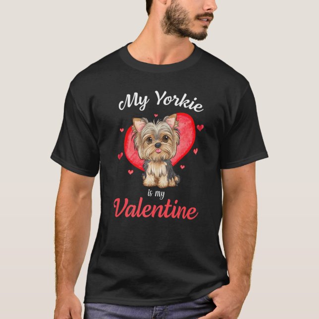 Camiseta Yorkie Valentines My Yorkie Is My Valentine Men Wo (Frente)