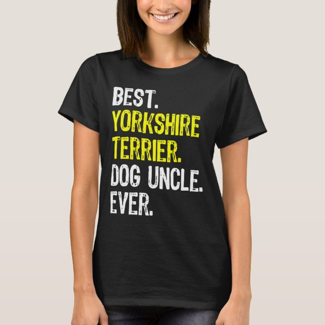 Camiseta Yorkshire Terrier Dog Tio Ever (Frente)