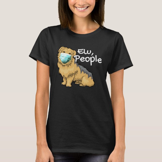 Camiseta Yorkshire Terrier Dog with Mask  Yorkie Ew People (Frente)