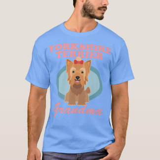 Camiseta Yorkshire Terrier Grandma Yorkie Dog Owner Yorkshi