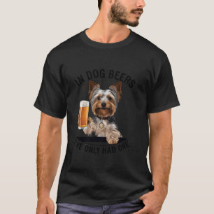 Camiseta Yorkshire Terrier in Dog Beers Eu só tive um D