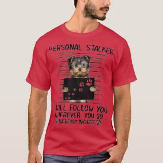 Camiseta Yorkshire Terrier Personal Stalker presentes engra