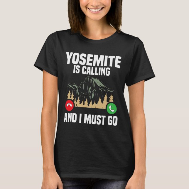 Camiseta Yosemite Está Chamando Eu Devo Ir De Férias Parque (Frente)
