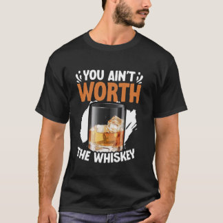 Camiseta You Ain't Worth The Whiskey Western Music Country 