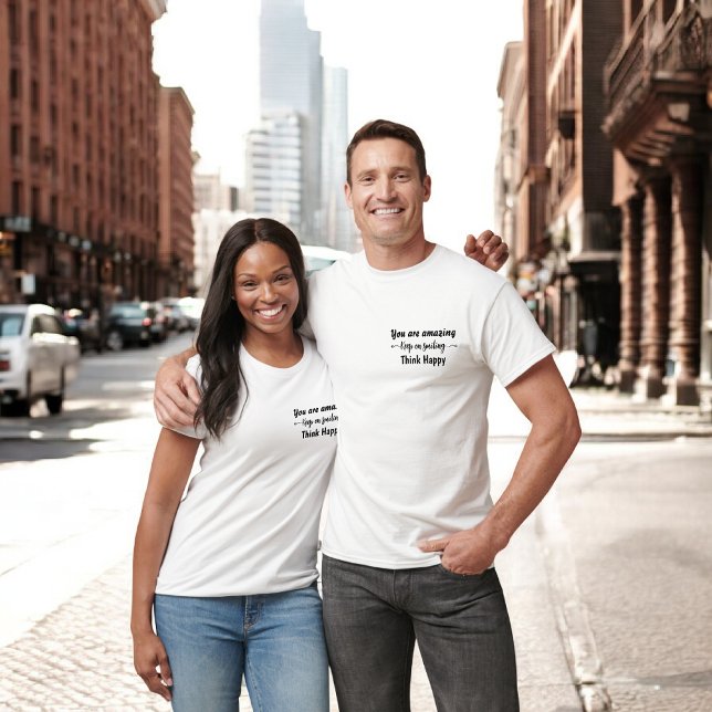 Camiseta You are Amazing Keep on Smiling Think Happy (Criador carregado)