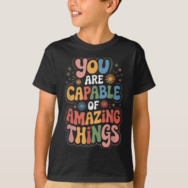 Camiseta You Are Capable Of Amazing Things  (Frente)