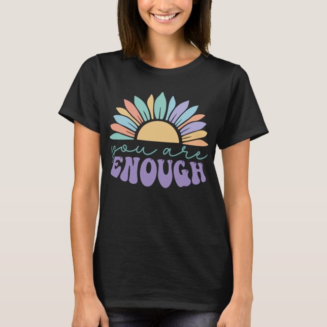 Camiseta You Are Enough - Mental Health Matters Designs (Frente)
