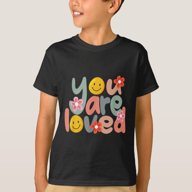 Camiseta You Are Loved Sitive Message Saying Quote Men Wome (Frente)