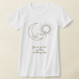 Camiseta You are my Sun, Moon and Stars T-Shirt - Celestial