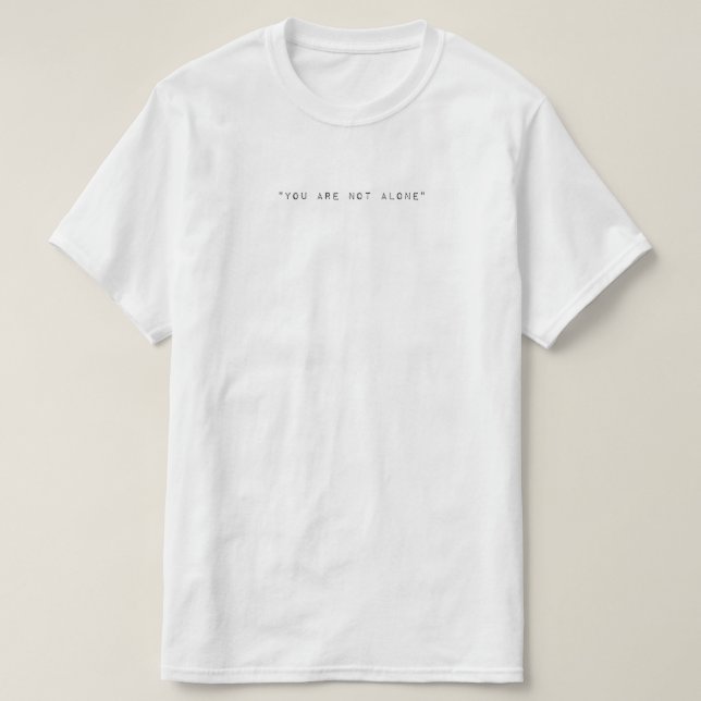 Camiseta You Are Not Alone (Frente do Design)