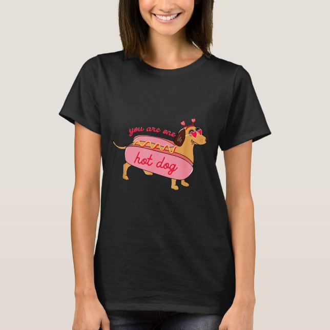 Camiseta You Are One Hot Dog Dachshund Valentines Heart Gle (Frente)