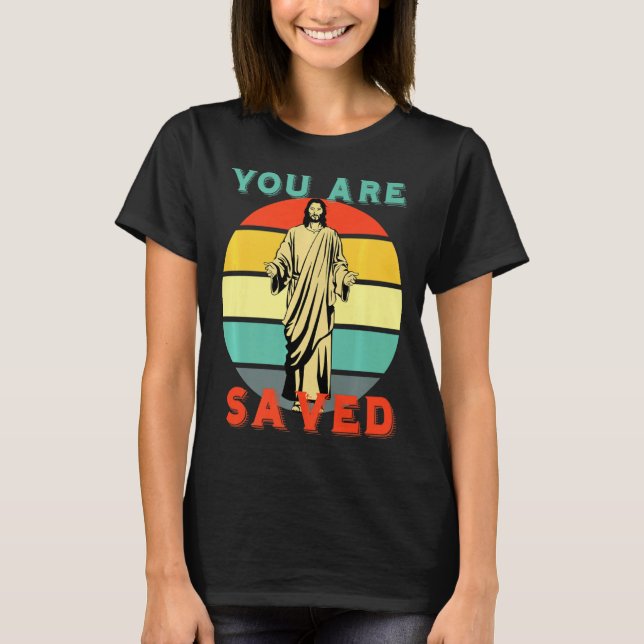 Camiseta You Are Saved Spread The Good News Of Jesus 1 _1  (Frente)