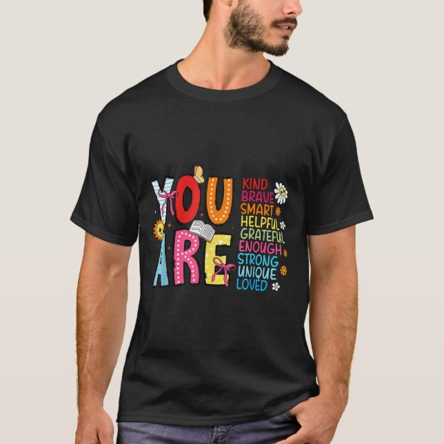 Camiseta You Are Smart Brave Strong Kind Loved Motivation T (Frente)