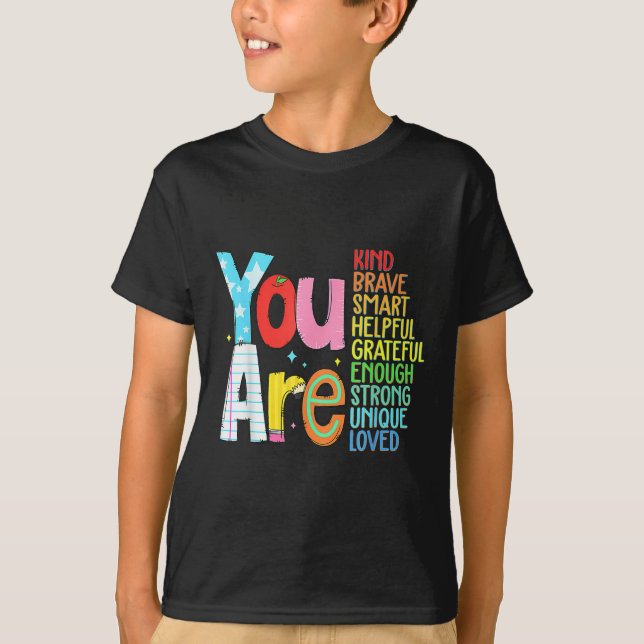 Camiseta You Are Smart Brave Strong Kind Loved Motivation T (Frente)