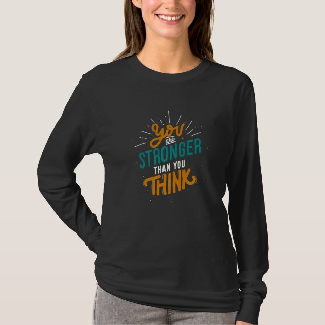 Camiseta You Are Stronger Than You Think Meditate Think   (Frente)