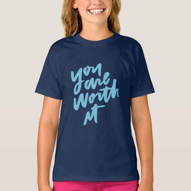 Camiseta You are worth it (Frente)