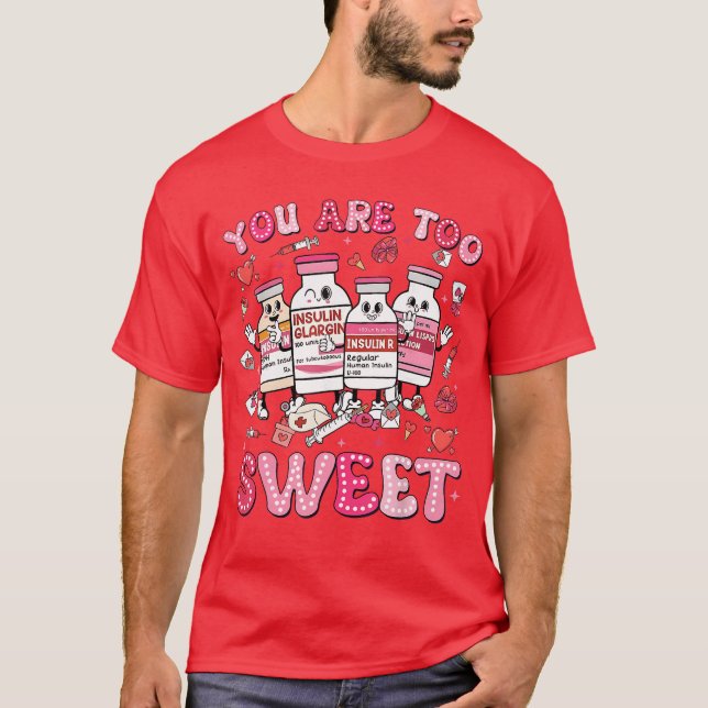 Camiseta You areoo Sweet Valentine Nurse Insulin Diabetes M (Frente)