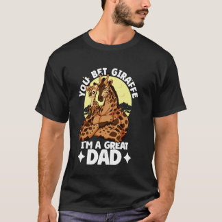 Camiseta You Bet Giraffe I'm a great Dad Daughter Fathers D