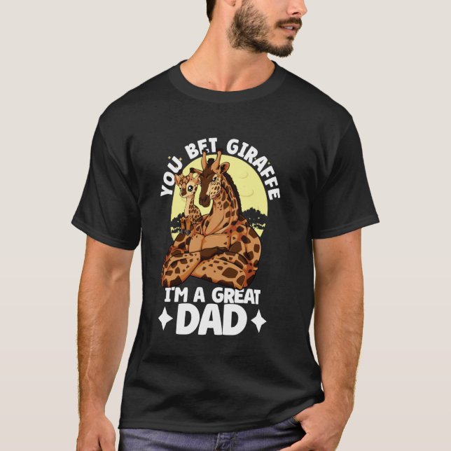 Camiseta You Bet Giraffe I'm a great Dad Daughter Fathers D (Frente)