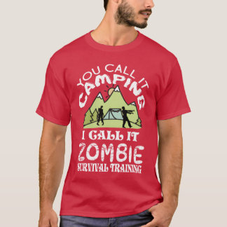 Camiseta You call it camping I call it Zombie Survival frie