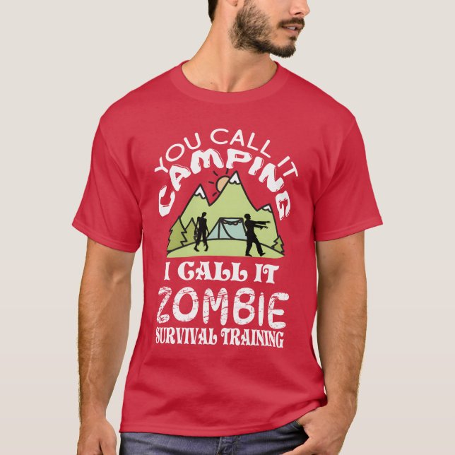 Camiseta You call it camping I call it Zombie Survival frie (Frente)
