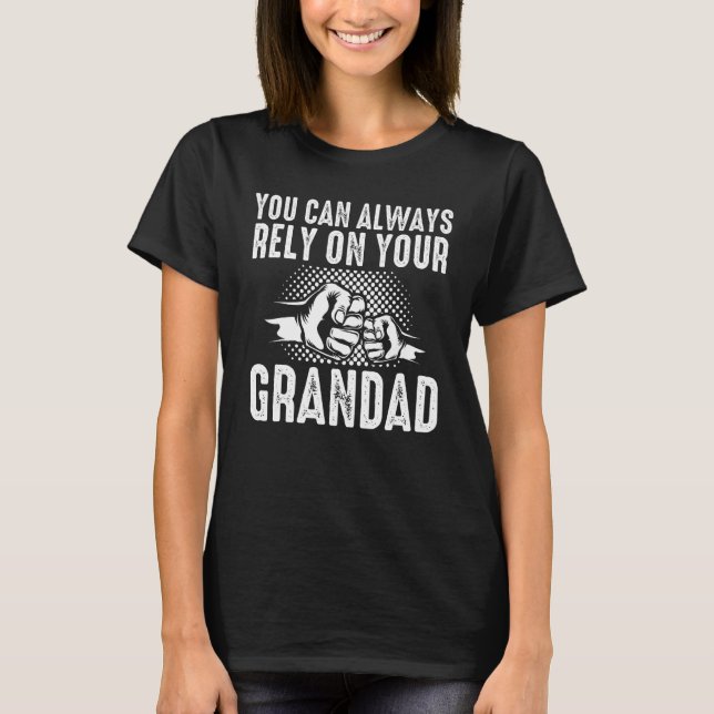 Camiseta you can always rely on your grandad grandfather (Frente)