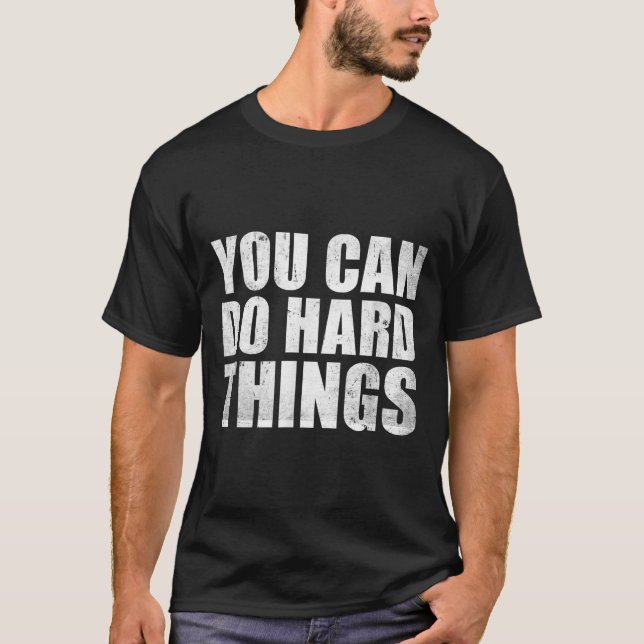 Camiseta You Can Do Hard Things Shirt For Teachers Motivati (Frente)