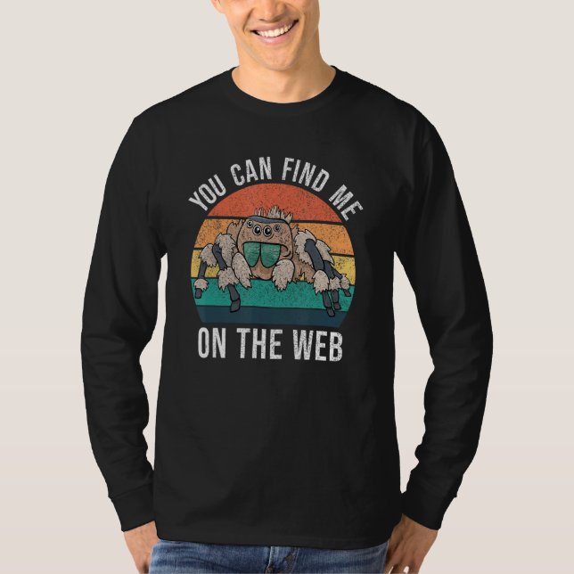 Camiseta You Can Find Me On The Web  Jumping Spider (Frente)