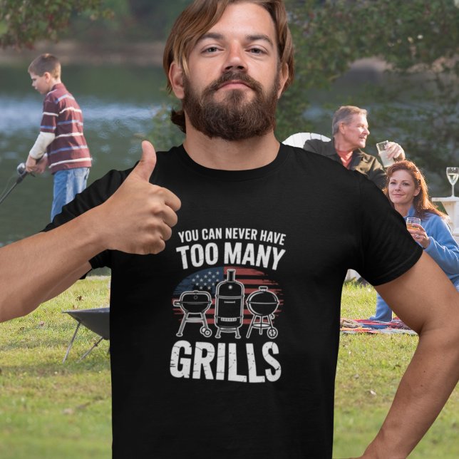 Camiseta You Can Never Have Too Many Grills BBQ Tee (Criador carregado)