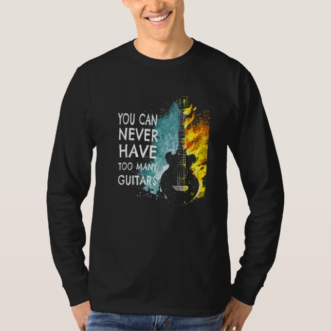Camiseta You Can Never Have Too Many Guitars Music  Text Id (Frente)