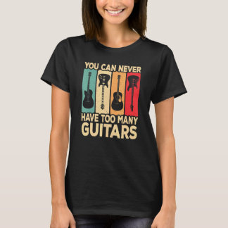 Camiseta You Can Never Have Too Many Guitars Retro Rock Gui