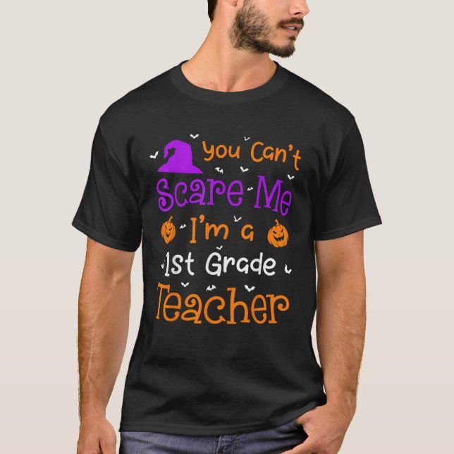 Camiseta You Can t Scare Me Funny 1st Grade Teacher Hallowe (Frente)