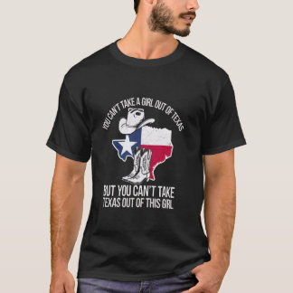 Camiseta You Can Take The Girl Out Of Texas Funny Texas USA