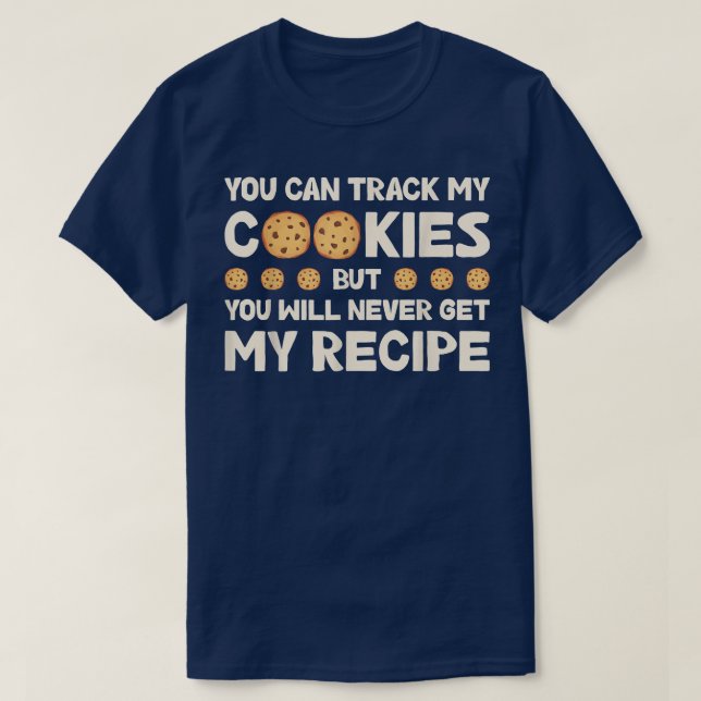 Camiseta You Can Track My Cookies Funny Bakers Baking Cooki (Frente do Design)