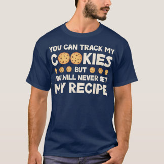 Camiseta You Can Track My Cookies Funny Bakers Baking Cooki