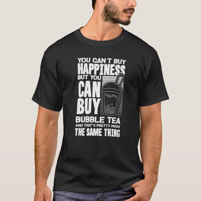 Camiseta You Can't Buy Happiness But You Can Buy Bubble Tea (Frente)