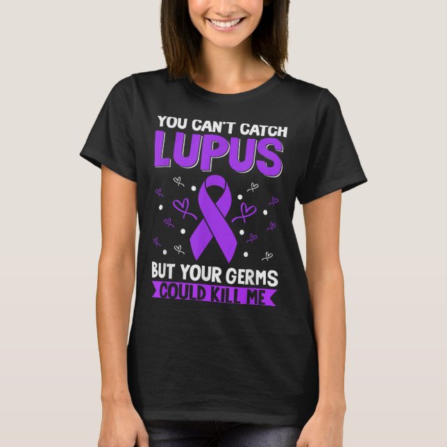 Camiseta You Can't Catch Lupus _ Purple Lupus Awareness  (Frente)