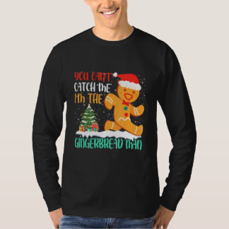 Camiseta You Can't Catch Me I'm The Gingerbread Man Xmas Pa