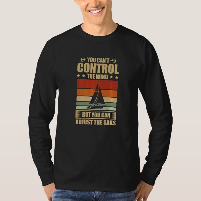 Camiseta You Can't Control The Wind But You Can Adjust The  (Frente)