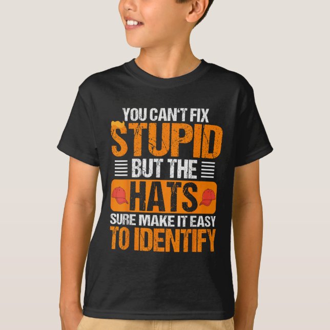 Camiseta You Can't Fix Stud But The Hats Make It Easy To Id (Frente)