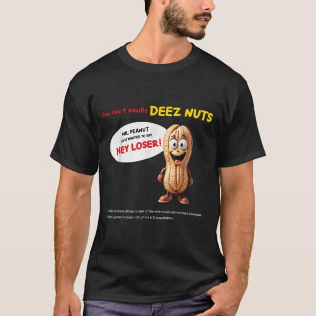 Camiseta You Can't Handle Deez Nuts, Funny , Peanut Allergy (Frente)