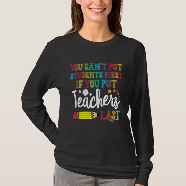 Camiseta You can't put Students First if you put Teachers L (Frente)